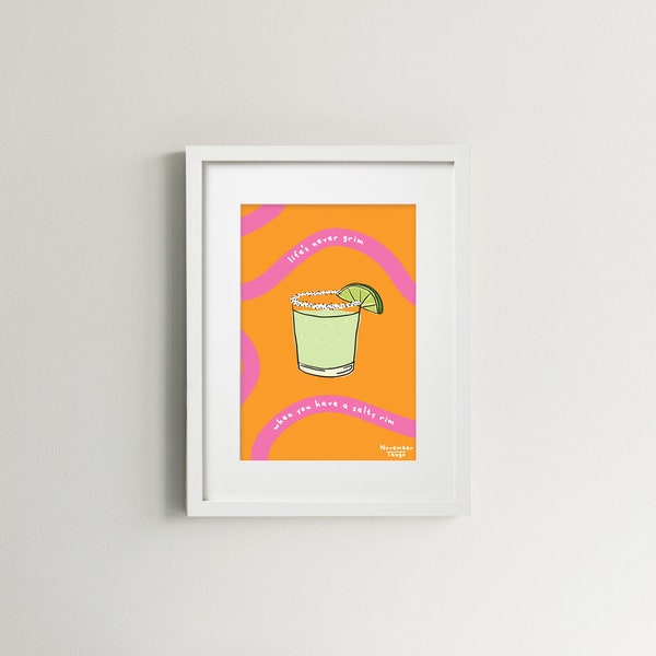 Life's Never Grim When You Have a Salty Rim A4 Print