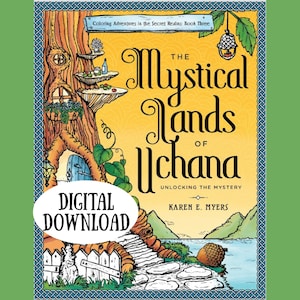 The Mystical Lands of Uchana: Book Three by Karen E Myers | 24 Digital Coloring Pages (Adult Coloring Book, Digital PDF Printable)
