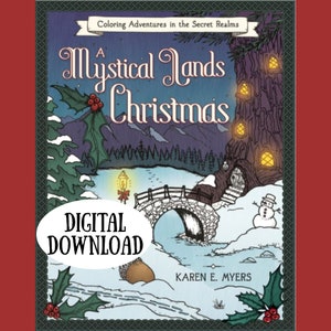 A Mystical Lands Christmas: Book One by Karen E Myers | 24 Digital Coloring Pages (Adult Coloring Book, Digital PDF Printable, Relaxation)