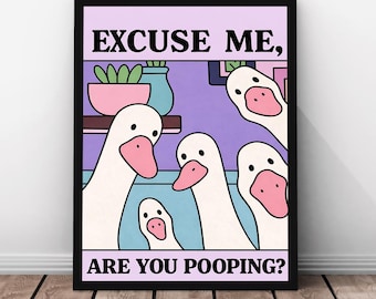 Stampa divertente da bagno con anatra "Scusa, stai facendo la cacca?" Decorazione murale