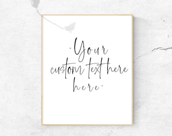 Custom Quote Print, Custom Poster Print, Downloadable Custom Quote Sign, Personalized Quote Print, Quote Print, Printable Wall Art
