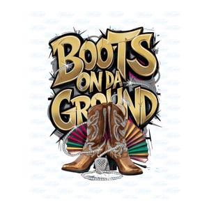 以下が含まれることがあります： グラフィティスタイルで「Boots on da Ground」というテキストが書かれた金色のグラフィック。中央にはラインストーンがついた茶色のカウボーイブーツが2つある。