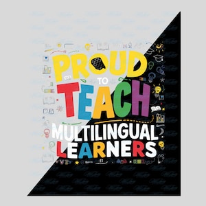May include: A graphic design with the words "PROUD TO TEACH MULTILINGUAL LEARNERS" in bright colors. The design includes illustrations of books, lightbulbs, and other educational symbols. The background is split diagonally, with light gray and black sections.