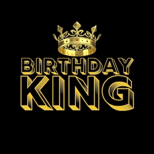 Birthday King png, Birthday png, Birhday Party PNG Instant Download Sublimation Graphic PNG