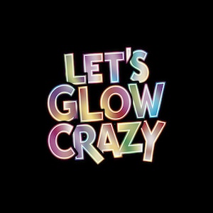 Let&#39;s Glow Crazy PNG Retro Party PNg, party sublimation design png, instant download