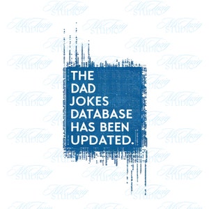 Op de afbeelding: Een blauwe en witte afbeelding met een gepixelde vormgeving. De tekst luidt "The Dad Jokes Database Has Been Updated."