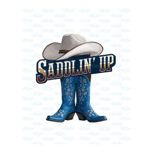 Cowgirl Boots PNG: Saddlin&#39; Up Sublimation Design (Digital Download)