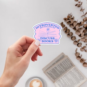 Introverted but willing to discuss books sticker | Bookish Merch for Booktok Readers