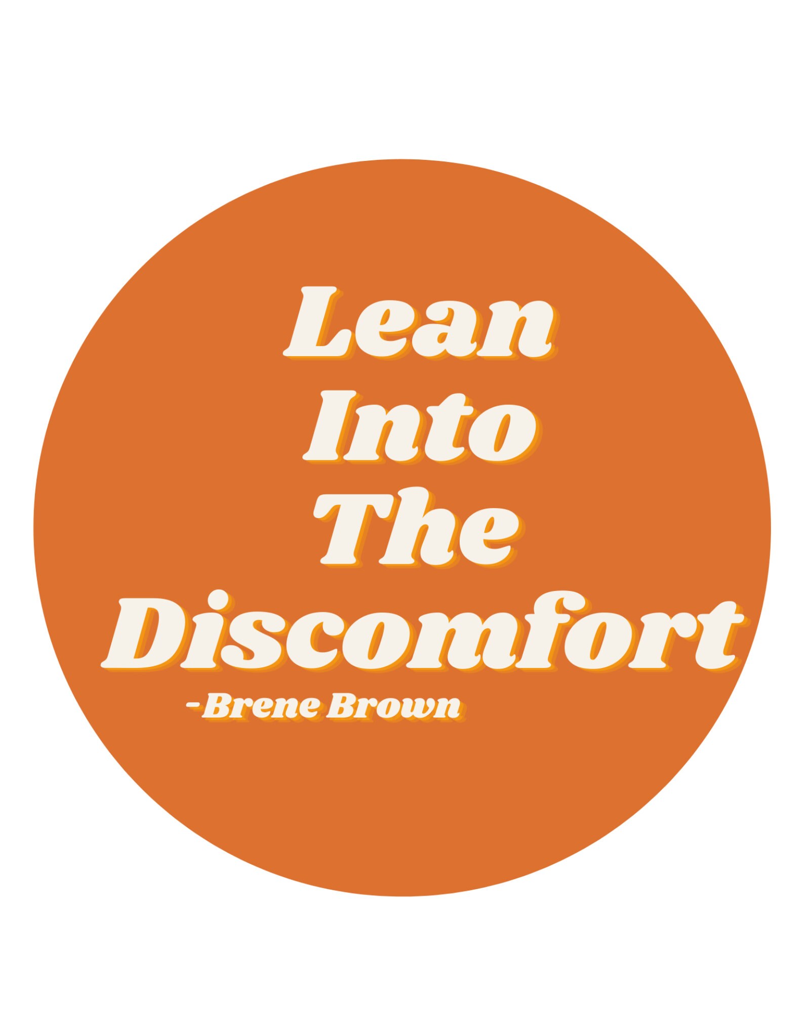 Lean Into the Discomfort, Brene Brown Quote - Etsy