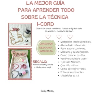 May include: A pink and white heart-shaped cord made with the I-Cord technique. The image also shows a PDF course on how to make the cord, a bear made with the I-Cord technique, and a pink and white alphabet.