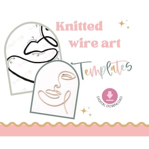 Puede incluir: Se muestran dos plantillas para arte de alambre tejido sobre un fondo blanco. Una plantilla presenta un dibujo lineal negro de una cara, y la otra es una cara de alambre beige. Las palabras "Knitted wire art Templates" están escritas en rosa y verde azulado. También hay un icono de descarga digital.
