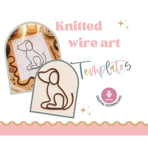 Puede incluir: Descarga digital con las palabras "Knitted wire art Templates". La imagen presenta una plantilla de perro de alambre marrón y un dibujo de un perro. El fondo es blanco con detalles en rosa y dorado.