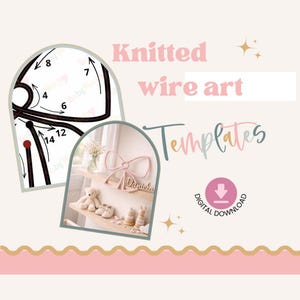 May include: A digital download graphic with the text "Knitted wire art Templates". The image includes a diagram and a photo of a pink wire art bow with the name "Daniela". A digital download icon is also present.