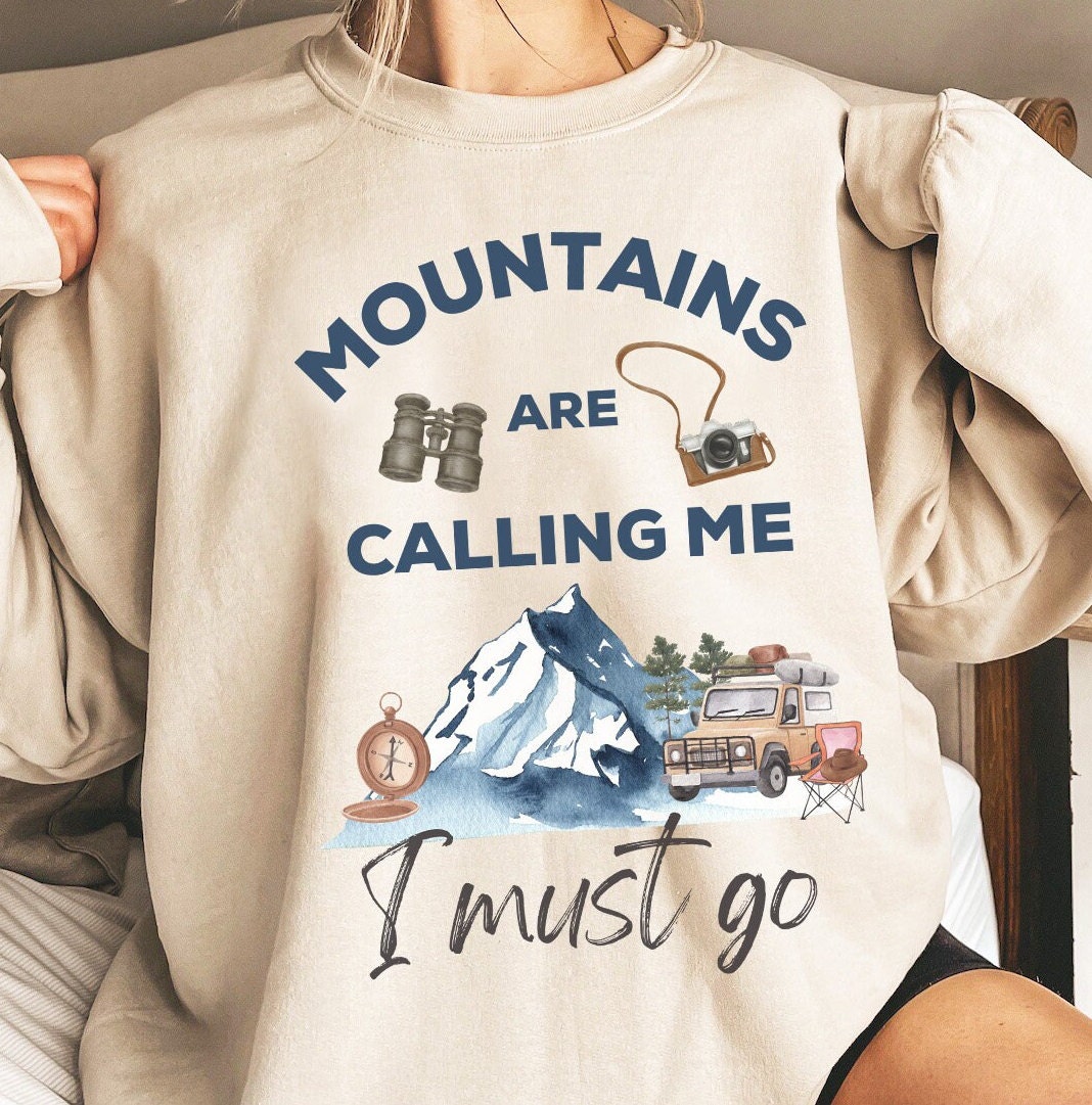 Nature Lover Sweatshirt Camping Sweatshirt Gift Mountains Are - Etsy