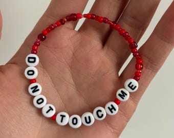 Handmade Beaded Bracelet - DO NOT TOUCH me