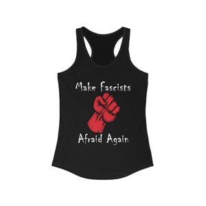 Make Fascists Afraid Again Womens Racerback Anti Maga Shirt, Leftist Tshirt, Resist Fascism tanktop, Sons of Liberty Veteran Owned Business