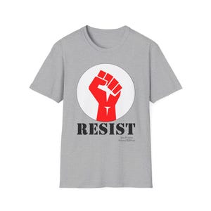 RESIST Shirt, Raised Fist Shirt. Anti Maga Shirt, Resist Fascism Tees, Sons of Liberty Gifts, Veteran Owned Business Liberal Gifts. Leftist image 3