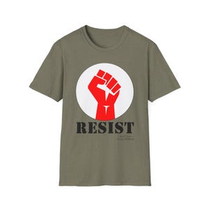 RESIST Shirt, Raised Fist Shirt. Anti Maga Shirt, Resist Fascism Tees, Sons of Liberty Gifts, Veteran Owned Business Liberal Gifts. Leftist image 5