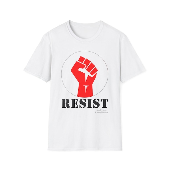 RESIST Shirt, Raised Fist Shirt. Anti Maga Shirt, Resist Fascism Tees, Sons of Liberty Gifts, Veteran Owned Business Liberal Gifts. Leftist