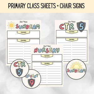 May include: Cream-colored primary class sheets and chair signs with the text "PRIMARY CLASS SHEETS + CHAIR SIGNS". The sheets have sections for teachers and children, with the words "SUNBEAM", "CTR 5", "NURSERY", and "ALIANT 9".