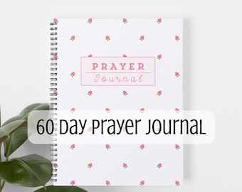 60-Day Prayer Journal: Guided Pray Journal for Christians