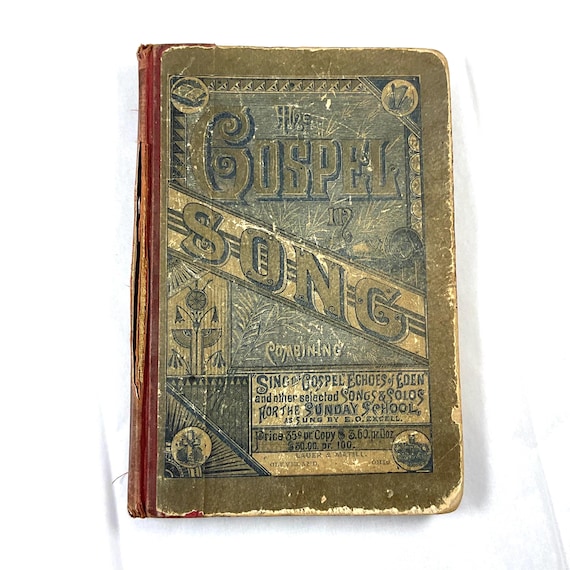 The Gospel in Song by EO Excell: 1885 Copyright for Sunday Schools and Revival Meetings
