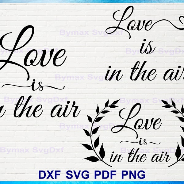 Love is in the air, Svg Bundle, Wedding Svg, Wedding Decor Svg, Love Wreath Svg, Love Svg