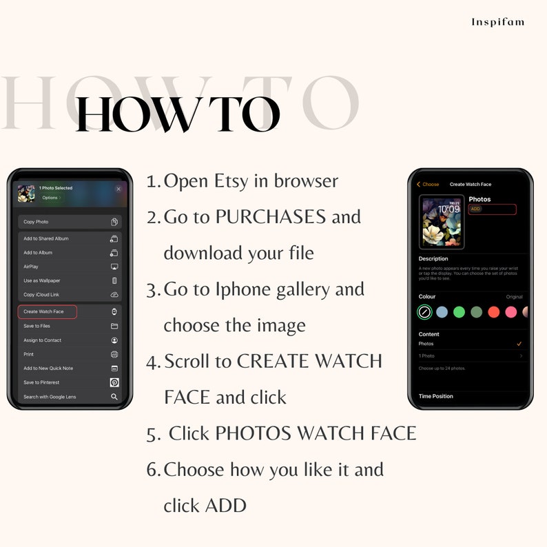 May include: A step-by-step guide on how to create a custom watch face using an iPhone. The guide includes instructions on how to open Etsy in a browser, download a file, choose an image from the phone's gallery, and add the image to a watch face.