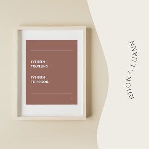 I&#39;ve been to prison RHONY quote | Countess LuAnn | BRAVO sayings | BRAVO quote prints