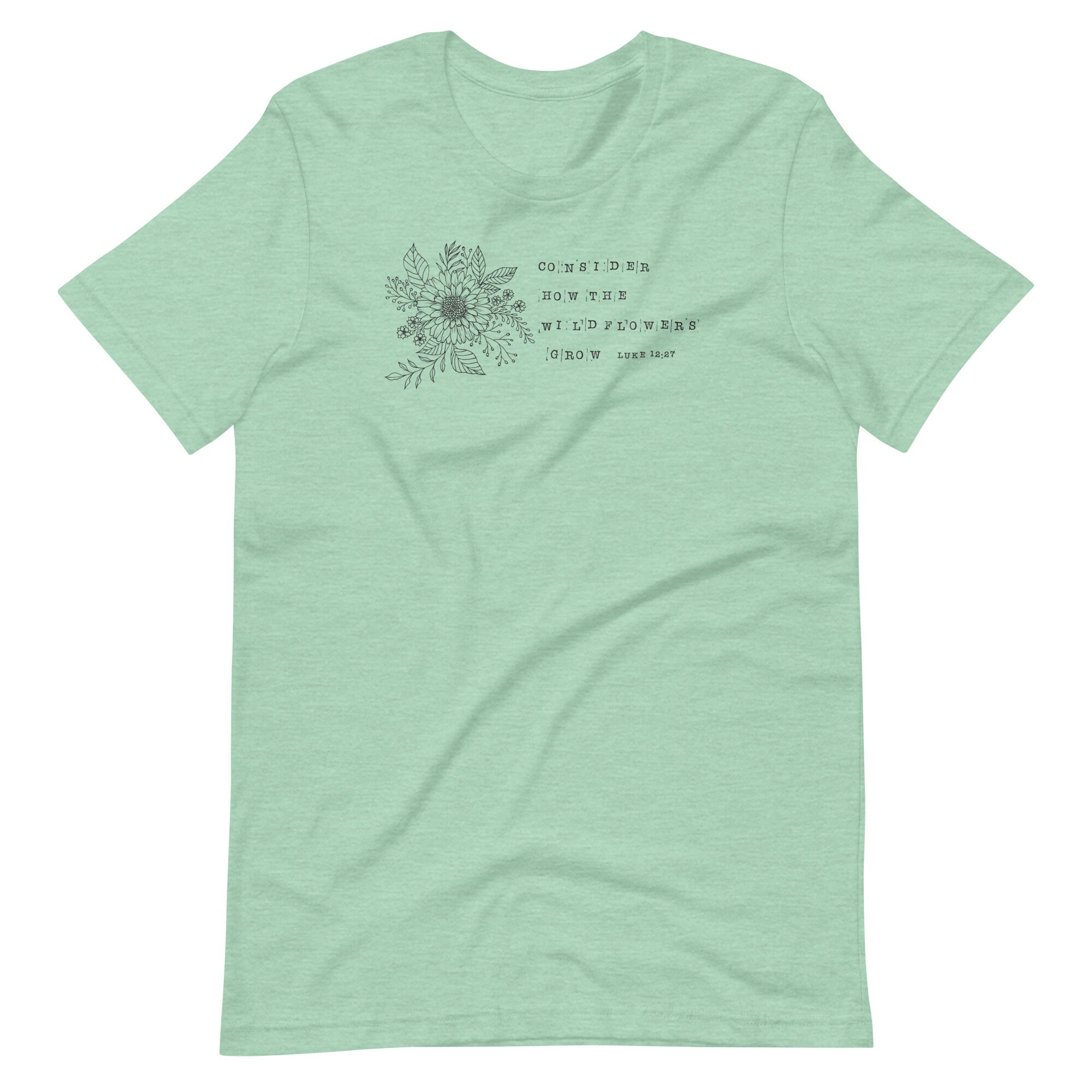 Flower Tee Don't Worry Consider How the Wild Flowers - Etsy