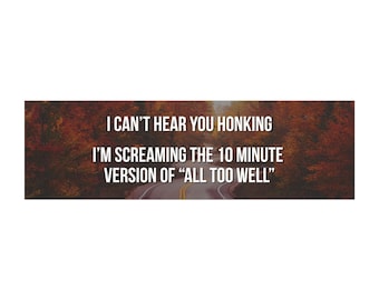 All Too Well Car Decal: Funny Music Lover Auto Decor