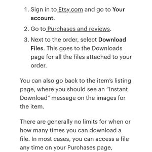 May include: A text-based guide on how to download digital files purchased from Etsy.com. The guide explains how to access the Downloads page for all files attached to an order, and how to find the "Instant Download" message on the images for the item.