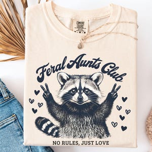 Comfort Colors® Feral Aunts Club Shirt, Raccoon Auntie Shirt, Pregnancy Announcement, Cool Aunt Baby Reveal, New Aunt Gift, Sister Gift
