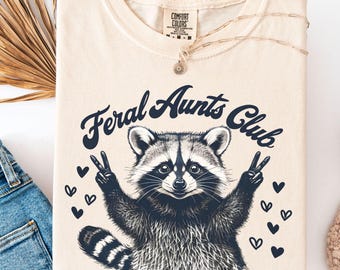 Comfort Colors® Feral Aunts Club Shirt, Raccoon Auntie Shirt, Pregnancy Announcement, Cool Aunt Baby Reveal, New Aunt Gift, Sister Gift