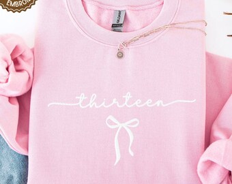 Embroidered 13th Birthday Sweatshirt, Thirteen Birthday Coquette Bow Crewneck, Trendy Aesthetic Oversized Thirteenth Birthday Girl Shirt