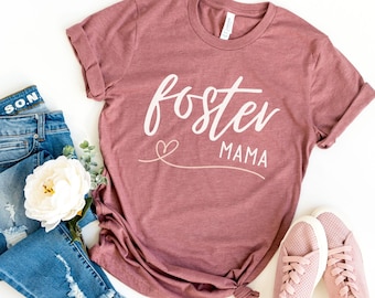 Foster Mama Shirt, Foster Mom Shirt, Foster Care Adoption T-shirt, Fostering Love, Bonus Mama, Foster Family Shirts, Mother's Day Gift,