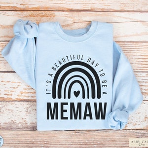 Memaw Sweatshirt, Memaw Grandma Sweater, Cute Sweatshirt Gift for Memaw, It&#39;s a Beautiful Day to be a Memaw