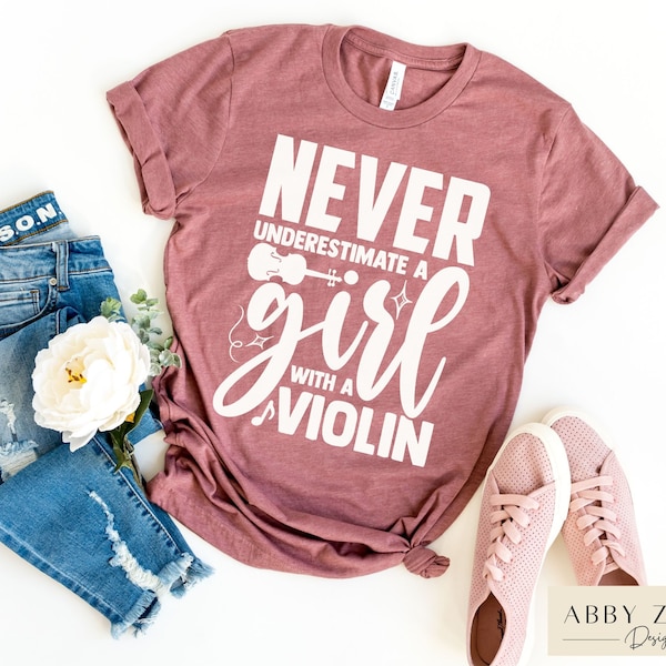 Violin Shirt, Violin T-shirt, Violin Gifts, Never Underestimate a Girl with a Violin, Violin Shirt Girl, Orchestra Shirts, Violinist Shirts