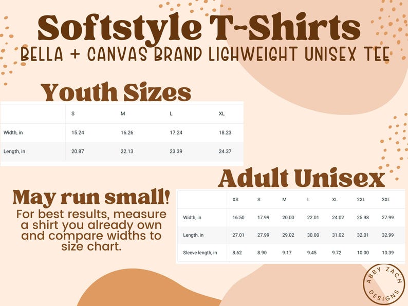 May include: A beige graphic featuring size charts for Softstyle T-shirts, including Youth and Adult Unisex sizes. The charts display measurements in inches for width, length, and sleeve length. The text advises to measure a shirt for best results.