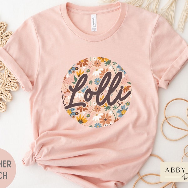 Lolli Shirt, Floral Lolli T-Shirt, Gift for Lolli, Grandma Name Shirt with Flowers