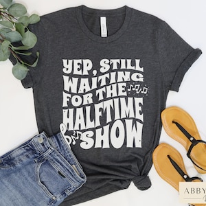 Funny Marching Band T-Shirt, Funny Band Mom Shirt, Here for the Halftime Show, Marching Band Season, Sarcastic Marching Band Shirt, Halftime