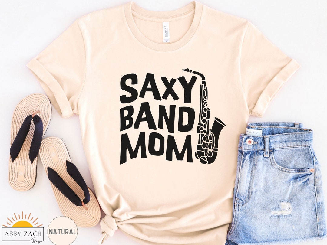 Saxophone Mom Shirt, Saxophone Marching Band Mom Tshirt, Funny Saxophone Shirt, Saxy Band Mom