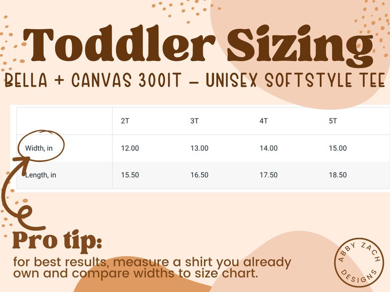 May include: A size chart for toddler t-shirts, showing width and length measurements in inches for sizes 2T, 3T, 4T, and 5T. The chart is labeled "Toddler Sizing" and "Bella + Canvas 3001T - Unisex Softstyle Tee".