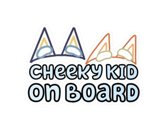 Cheeky Kid On Board Sticker, Kiss-Cut Vinyl Decal | Car Window Baby On Board