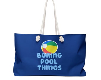 Boring Pool Things Bag, Strandtasche, Pool Tote, Große Wochenendtasche, Geschenk für Mama