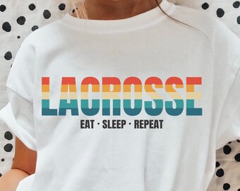 Lacrosse PNG, Lacrosse Eat Sleep Repeat, Lacrosse Mom, LAX for Life, LAX Mom, Lacrosse Love, Lacrosse Shirt, Lacrosse Sublimation.