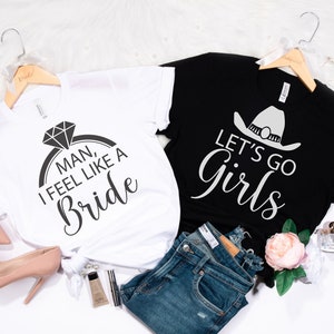 Mann, ich fühle mich wie eine Braut SVG, Let's Go Girls SVG, Bachelorette SVG, Hen Party svg, Bachelorette Shirt Design, Hochzeit digitaler Download png