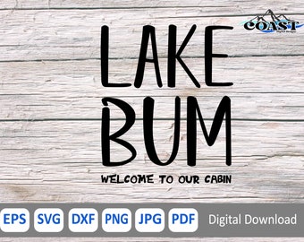 Lake Bum SVG, Lake Life SVG, Lake SVG, Lake Life Cricut Cut File, Summer svg, Summer png, Lake Time svg, Lake Life png dxf