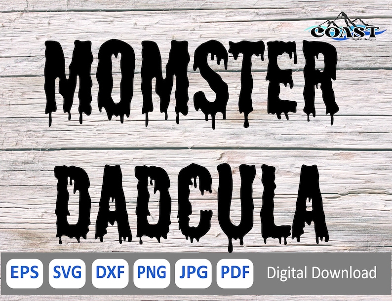 May include: Black and white digital download design with the text "Momster Dadcula" in a dripping font style. The design is suitable for use on t-shirts, mugs, tote bags, and other merchandise.