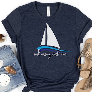Sail Away with Me SVG, Sailing SVG, Summer SVG, Boating svg, Boat Design, Sailing Shirt, Cricut Cut File, Sailing png, Summer Vibes svg